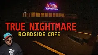 THE DINER OF DEATH! | True Nightmare Roadside Cafe