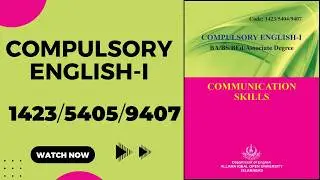 Lecture 1_Unit 09_ BA,B.ED,BS, English-I -Codes 1423/5404/9407 Allama Iqbal Open University