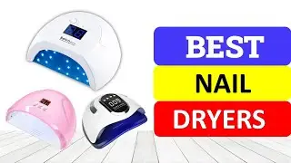 Top 10 Best Nail Dryers of 2023 | Best UV LED Lamp for Nails