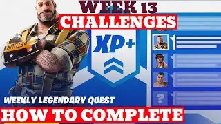 Fortnite All Week 13 Challenges Easy Guide