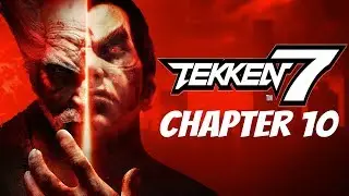 Tekken 7 Fated Retribution: The Mishima Saga | Chapter 10