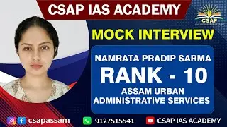 Namrata Pradip Sarma , AUAS , Rank- 10 | APSC CCE 2022 | Mock Interview | CSAP IAS ACADEMY