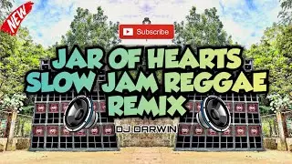 JAR OF HEARTS_SLOW JAM REGGAE_DJ DARWIN REMIX