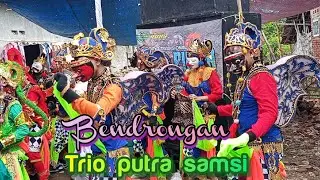 BENDRONGAN || REOG TRIO PUTRA SAMSI || SHIW RAMBATAN WETAN