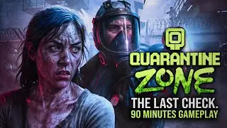 Quarantine Zone: The Last Check -First 90 Mins Gameplay Walkthrough (No Commentary)