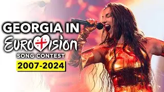 Georgia in Eurovision Song Contest 🇬🇪  (2024 - 2007 RECAP)