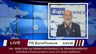 TG EuroFinance 06\01\26 Si parte con un 2026 con altissimi potenziali di finanziamento