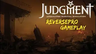 First look at Judgment: Apocalypse Survival Simulation on PC
