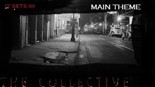 The Collective - Main Theme Song