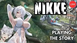 NIKKE Livestream - Playing Through The Main Story