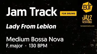 Lady From Leblon (for drums) - Bossa Nova in F major Jam Track