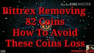 Bittrex Remove 82 Coins : How To Prevent Delist Coins Loss by PiyushT Online