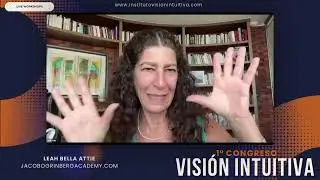 La Teor&iacute;a Sint&eacute;rgica De Jacobo Grinberg En La Visi&oacute;n Intuitiva  - Con Leah Bella-Attie
