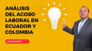 Análisis del acoso laboral en Ecuador y Colombia
