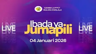 MAHUBIRI - IBADA YA JUMAPILI 04.01.2026