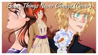Some Things Never Change [Frozen 2 Cover] ft. Friends