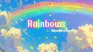 Bloodfire Beats | Rainbows. X.Sky x Suno.AI