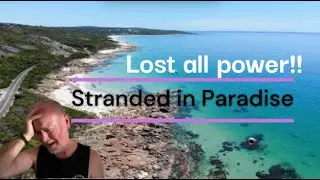 We lose all power!! Off grid in Paradise. Busselton and the Maragaret River Region. What went wrong!