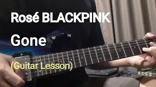 ROS&Eacute; - GONE [Electric Guitar Lesson (No Talk)]
