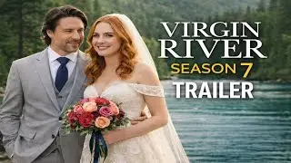 Virgin River Season 7 Trailer 2026 | First Sneak Peek & New Story Tease