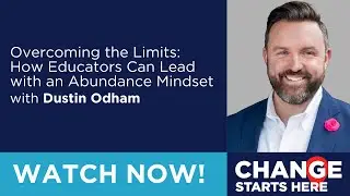 Overcoming the Limits: How Educators Can Lead with an Abundance Mindset