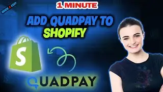 How to add quadpay to shopify 2025 (Quick & Easy)