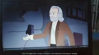 Class-7th English Unit-1 Section-B (Chapter 2-'The Adventure of the Mason) -Reading