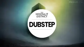 Heavy Dubstep / Cold Low-End Bass | The Moonlit District — PRESSURE // 14