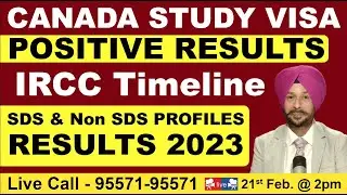 CANADA STUDY VISA | POSITIVE RESULTS | IRCC Timeline | SDS & Non SDS PROFILES RESULTS 2023 |