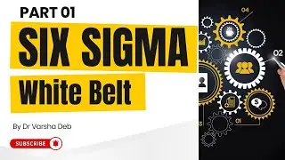 Six Sigma White Belt Part 01