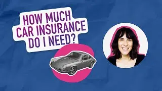How Much Car Insurance Do I Need?