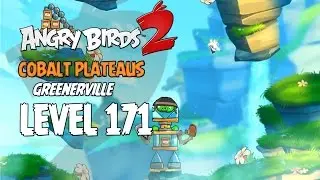Angry Birds 2 Level 171 Cobalt Plateaus Greenerville 3 Star Walkthrough