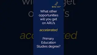 What other opportunities will you get on ARU's accelerated Primary Education Studies degree?