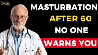 Masturbation After 60: What No One Warns Older Men About I Senior Vitality