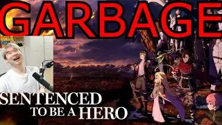 Why Sentenced To Be A Hero Is The Worst Anime Of 2026 💀💀