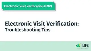 Electronic Visit Verification: Troubleshooting Tips