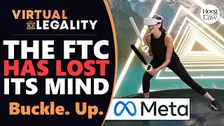 FTC GONE WILD - NO DEAL IS SAFE | Not Meta, Not Microsoft, Not Activision  (VL697)
