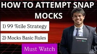 SNAP 2025 MOCKS ATTEMPTING STRATEGY | MBA GYM WALA STRATEGY | RULES TO FOLLLOW |