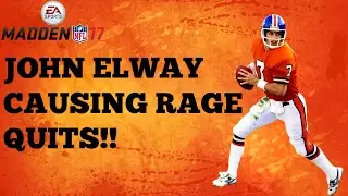 MADDEN 17 ULTIMATE TEAM-JOHN ELWAY FORCING RAGE QUITS OUT HERE!!NEW ELWAY STATS!!