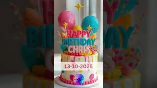 2025 10 13 = Birthday Chris, Congrats!