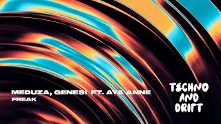 MEDUZA, GENESI ft. AYA ANNE - Freak