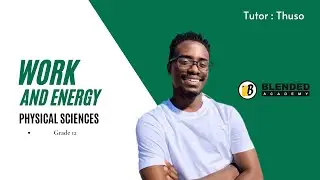 Grade 12 Physics | Work & Energy