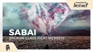 Sabai - Broken Glass (feat. Merseh) [Monstercat Lyric Video]
