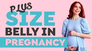 Plus Size Belly in Pregnancy | B Belly Pregnancy