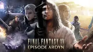 FF15 episode Ardyn walkthrough prt2