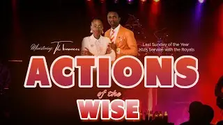 ACTIONS OF THE WISE - LAST SUNDAY OF THE YEAR 2025 WITH THE ROYALS || DEC. 28th 2025