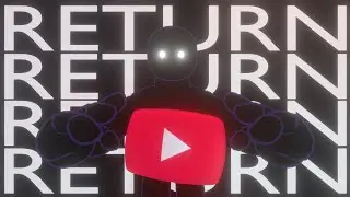 The Return to Youtube
