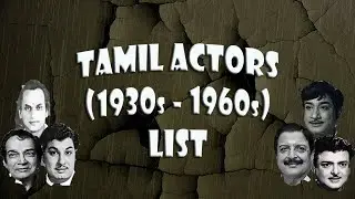 TAMIL ACTORS  (1930's TO 1960's) LIST