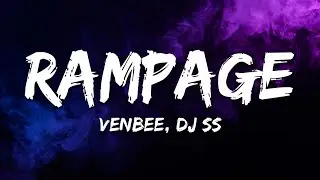venbee - rampage (Lyrics) ft. DJ SS