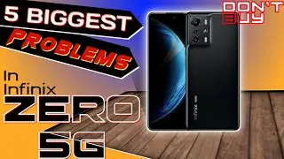 Don't Buy Infinix Zero 5G | 5 Biggest Problems in Infinix Zero 5G